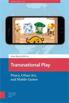 Transnational Play ― Piracy, Urban Art, and Mobile Games
