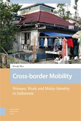 Cross-border Mobility ― Women, Work and Malay Identity in Indonesia