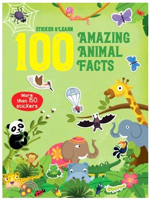 100 Fun Facts To Sticker: Amazing Animal Facts