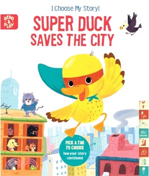 I Choose My Story!: Super Duck Saves The City