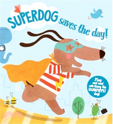 The Happy Puppeteer: Superdog Saves The Day