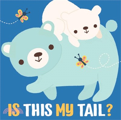 Is This My Tail?: Bear