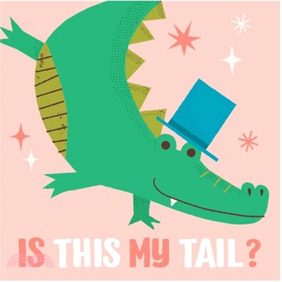 Is This My Tail?: Crocodile