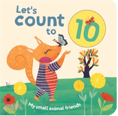Let's Count To 10: Small Animals
