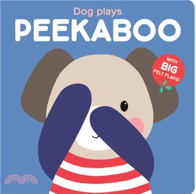 Dog Plays Peekaboo (with Big Felt Flaps)(硬頁翻翻書)