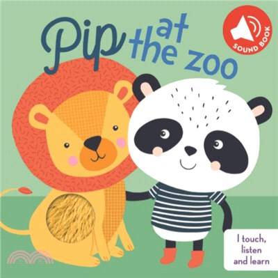 Touch Listen And Learn: Pip At The Zoo (硬頁音效書)