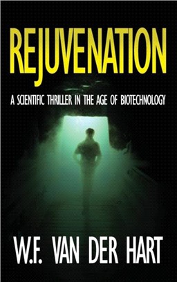 Rejuvenation：A Scientific thriller in the age of biotechnology