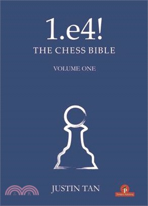 1.E4! the Chess Bible