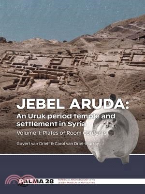 Jebel Aruda: An Uruk Period Temple and Settlement in Syria: Volume II: Plates of Room Contents