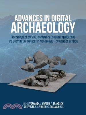 Advances in Digital Archaeology: Proceedings of the 2023 Conference Computer Applications and Quantitative Methods in Archaeology - 50 Years of Synerg