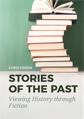 Stories of the Past: Viewing History Through Fiction