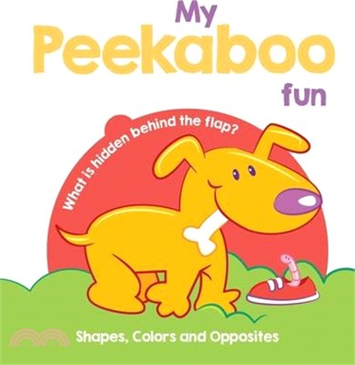 My Peekaboo Fun - Shapes, Colors & Opposites