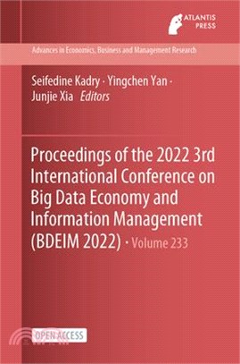 Proceedings of the 2022 3rd International Conference on Big Data Economy and Information Management (BDEIM 2022)