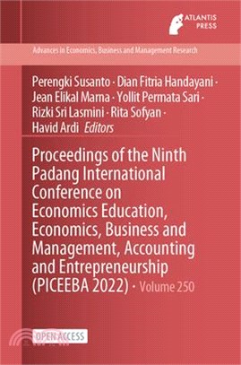 Proceedings of the Ninth Padang International Conference on Economics Education, Economics, Business and Management, Accounting and Entrepreneurship (