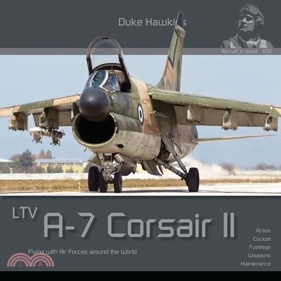 Ltv A-7 Corsair II: Flying with Air Forces Around the World