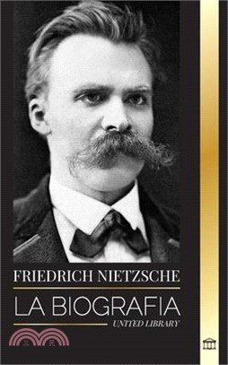 Friedrich Nietzsche: La biografía de un crítico cultural que redefinió el poder, la voluntad, el bien y el mal