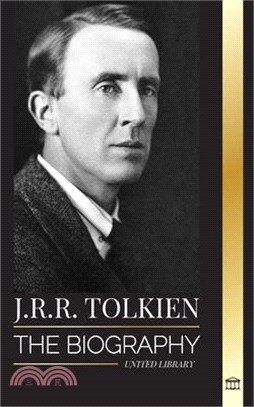 J.R.R. Tolkien: The biography of a high fantasy author, his tales, dreams and legacy