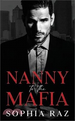 Nanny to the Mafia: Enemies to lovers Mafia Romance
