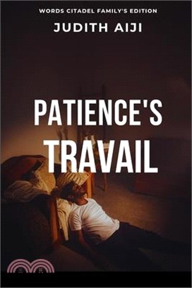 Patience's Travail
