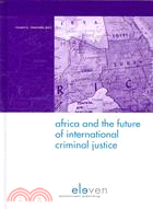 Africa and the Future of International Criminal Justice