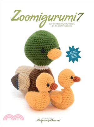 Zoomigurumi 7 ― 15 Cute Amigurumi Patterns by 11 Great Designers