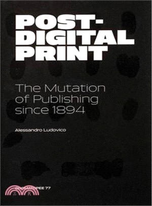 Post-digital Print ― The Mutation of Publishing Since 1894