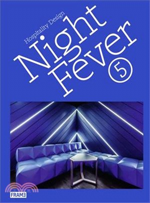 Night Fever 5: Hospitality Design