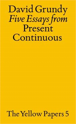 Five Essays from Present Continuous