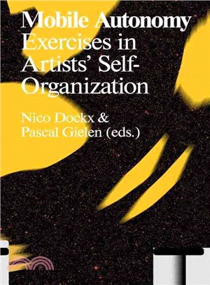 Mobile Autonomy ― Exercises in Artists' Self-organization