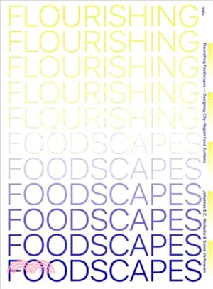 Flourishing foodscapes :  designing city-region food systems /