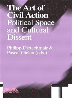 The Art of Civil Action ― Political Space and Cultural Dissent