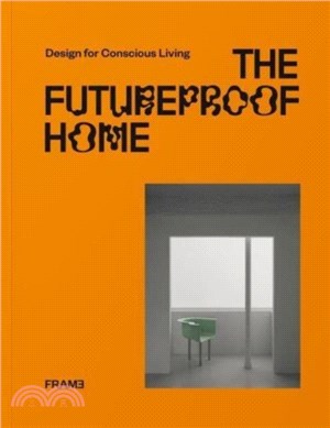 The Futureproof Home: Design for Conscious Living