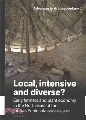 Local, Intensive and Diverse? ─ Early Farmers and Plant Economy in the North-East of the Iberian Peninsula (5500-2300 cal BC)