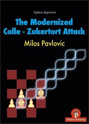 The Modernized Colle-zukertort Attack ― Fighters Repertoire