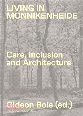 Living in Monnikenheide. Care, Inclusion and Architecture