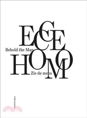 Ecce Homo: Behold the Man