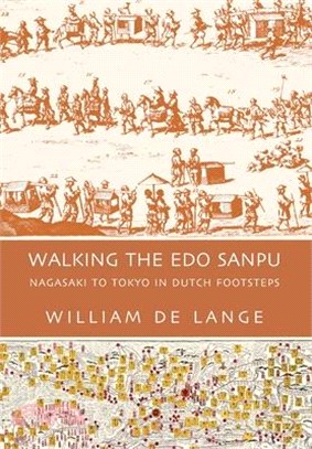 Walking the Edo Sanpu: Nagasaki to Tokyo in Dutch Footsteps