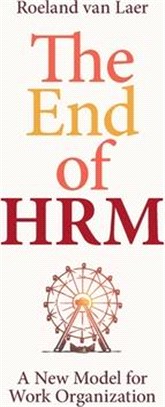 The End of HRM: A New Model for Work Organization