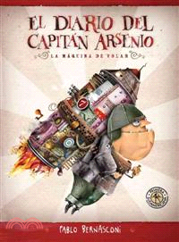 El diario del capitan Arsenio/ The Diary of Captain Arsenio