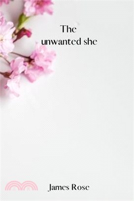 The unwanted she