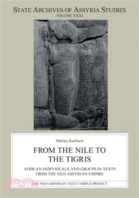 From the Nile to the Tigris: African Individuals and Groups in Texts from the Neo-Assyrian Empire