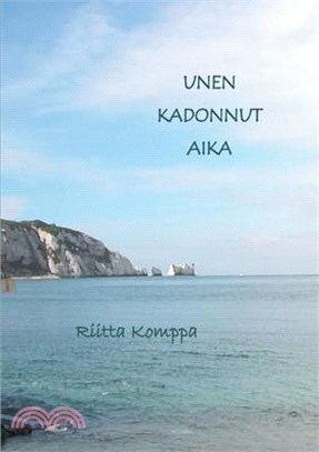 Unen kadonnut aika: Runoja