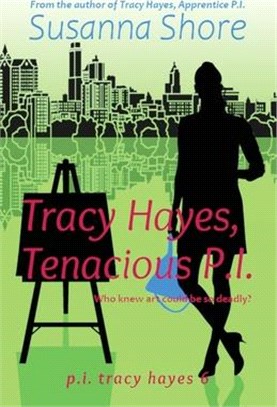 Tracy Hayes, Tenacious P.I.
