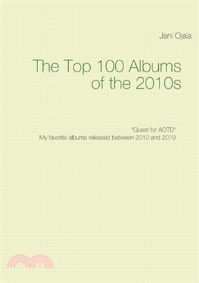 The Top 100 Albums of the 2010s: Quest for AOTD