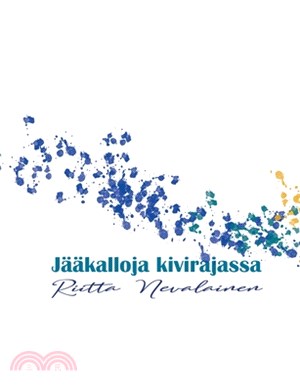 Jääkalloja kivirajassa: runoja, maajalkaisia