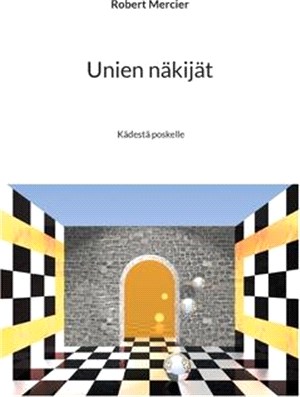 Unien näkijät: Kädestä poskelle