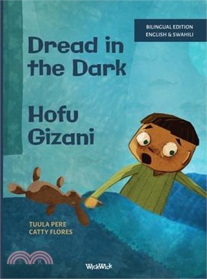 Dread in the Dark / Hofu Gizani: Bilingual English-Swahili Edition of Dread in the Dark