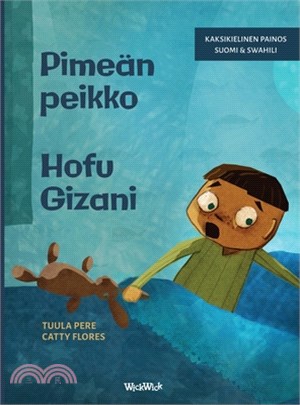 Pimeän peikko / Hofu Gizani: Bilingual Finnish-Swahili Edition of Dread in the Dark