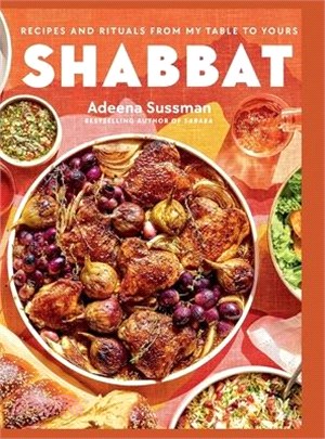 Shabbat: Recipes and Rituals from My Table to Yours