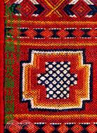 原住民織品及飾品圖錄 =Textile and ornaments of the aboriginal people in Taiwan : collections of national museum of prehistory /